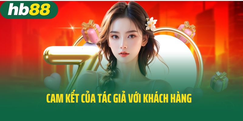 Cam kết của tác giả với khách hàng