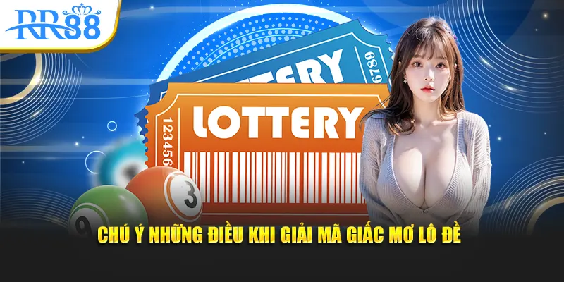 Chú ý những điều khi giải mã giấc mơ lô đề